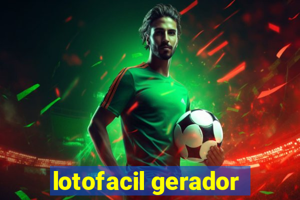 lotofacil gerador